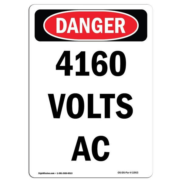 Signmission Safety Sign, OSHA Danger, 14" Height, Aluminum, 4160 Volts AC, Portrait OS-DS-A-1014-V-1953